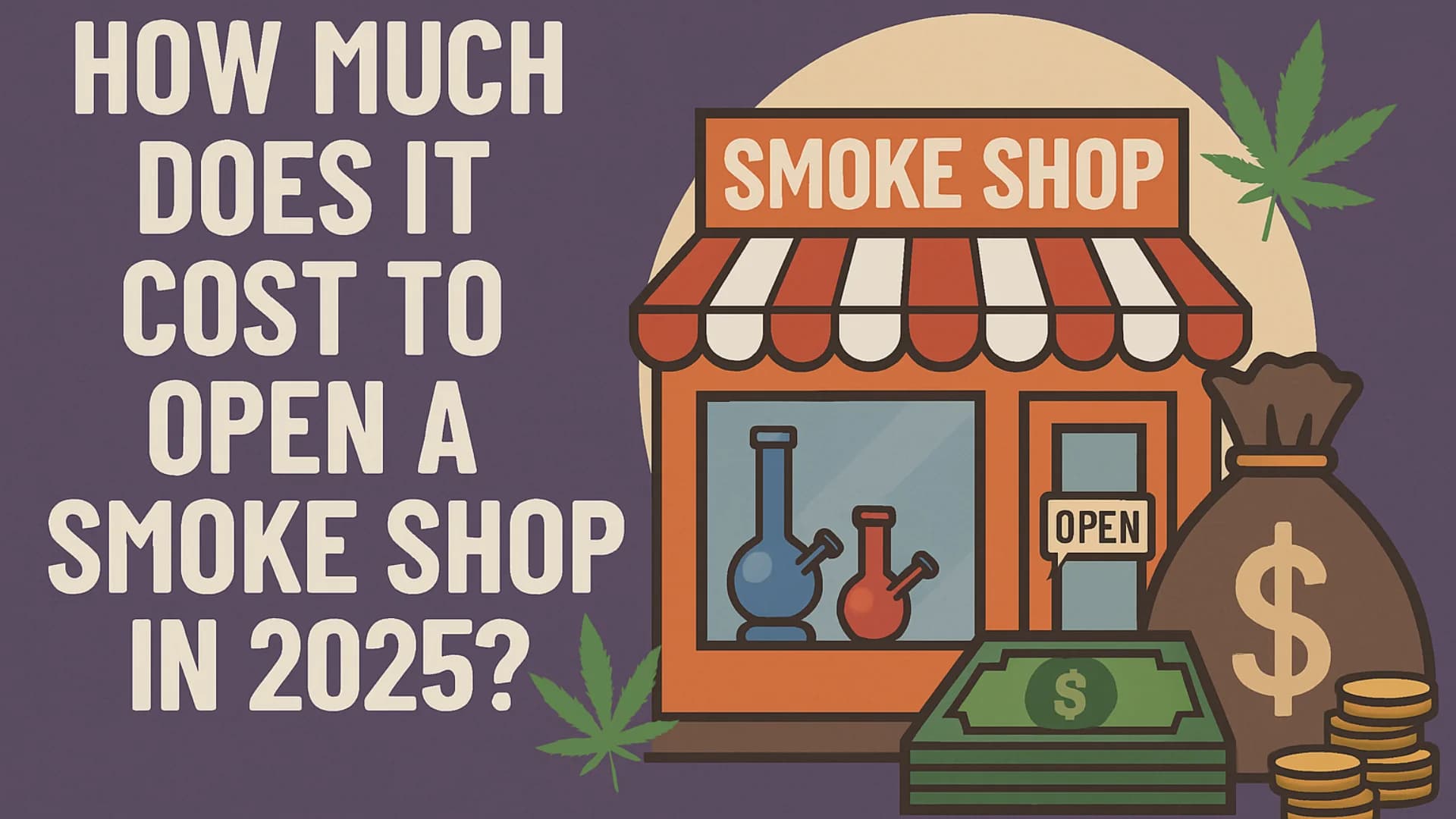 How Much Does It Cost to Open a Smoke Shop?