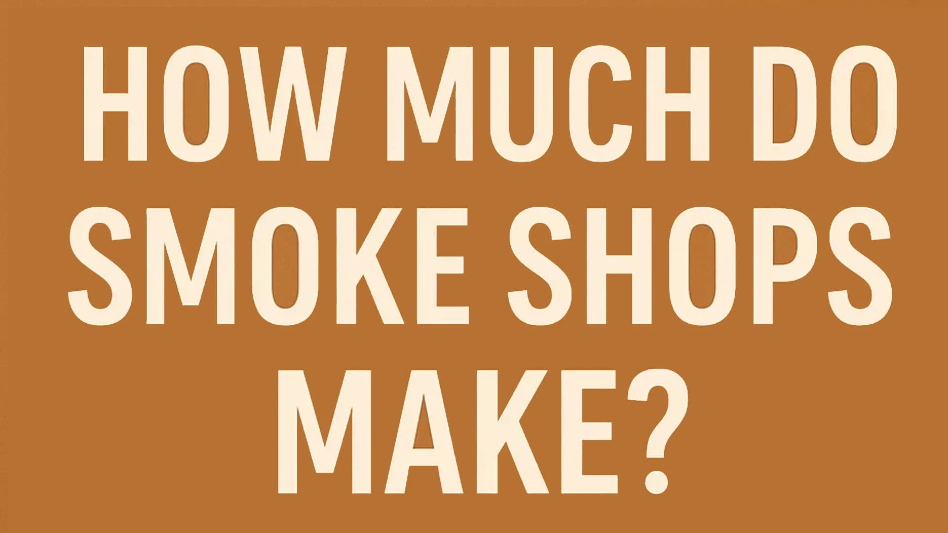 How Much Do Smoke Shops Make a Year? Revenue, Profit Margins & Success Factors